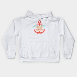 Anchor Quote Kids Hoodie